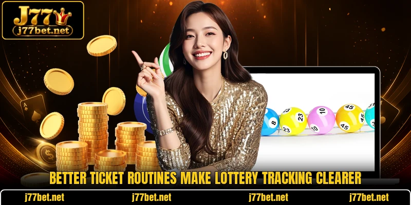 Better ticket routines make lottery tracking clearer