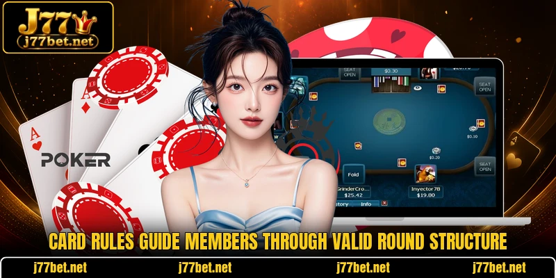 Card rules guide members through valid round structure Card rules guide members through valid round structure