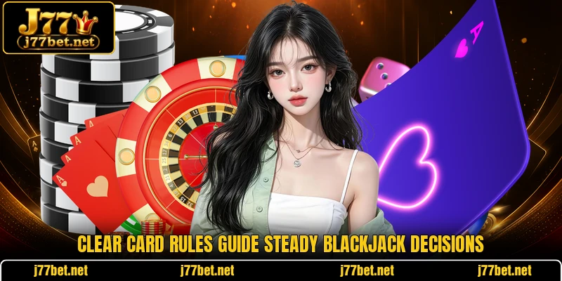 Clear card rules guide steady blackjack decisions