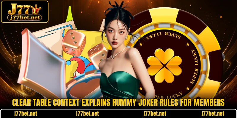 Clear table context explains rummy joker rules for members Clear table context explains rummy joker rules for members