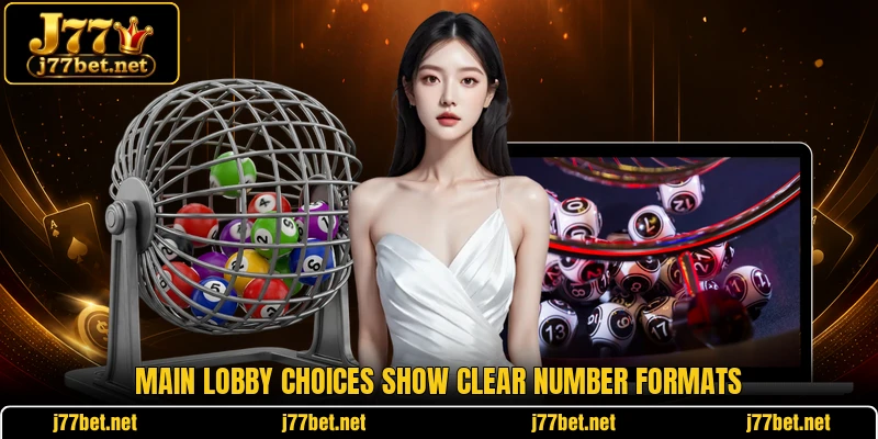 Main lobby choices show clear number formats Main lobby choices show clear number formats