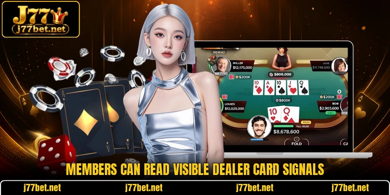 Members can read visible dealer card signals Members can read visible dealer card signals