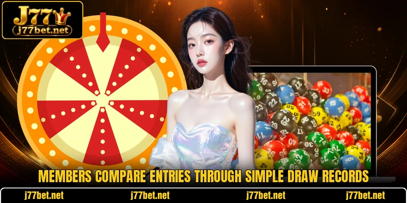 Members compare entries through simple draw records