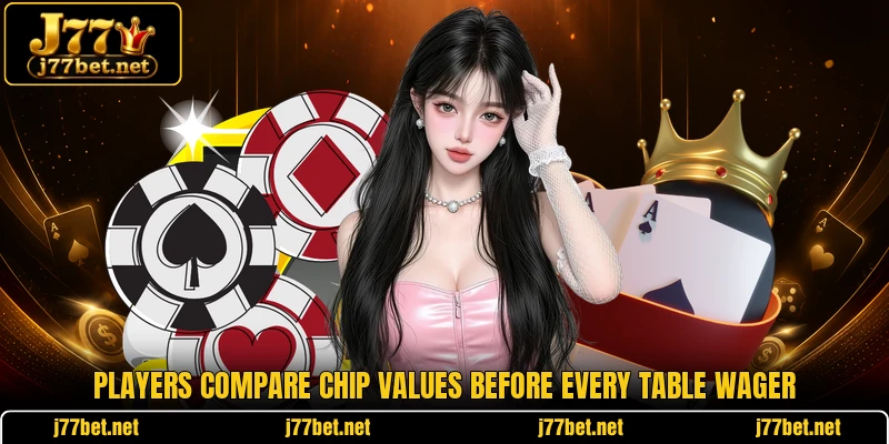 Players compare chip values before every table wager