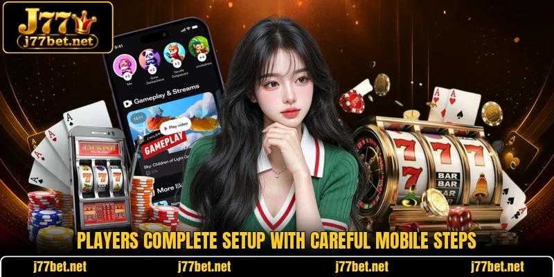 Players complete setup with careful mobile steps Players complete setup with careful mobile steps