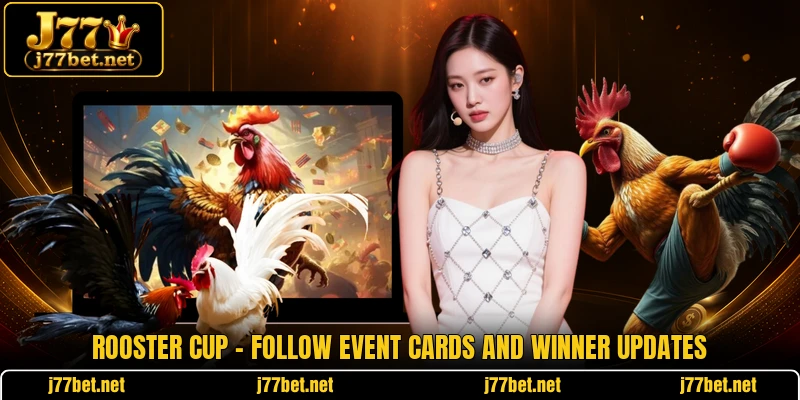Rooster Cup - Follow Event Cards And Winner Updates