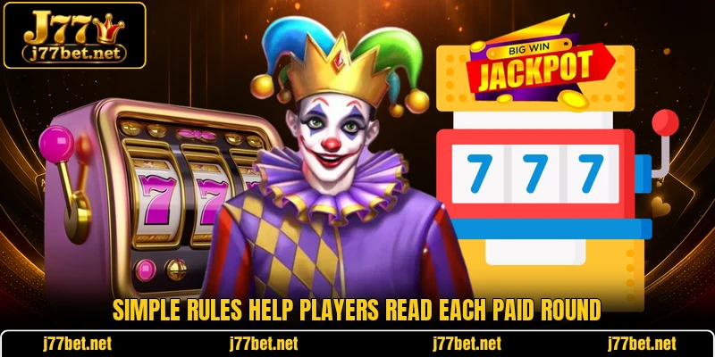 Simple rules help players read each paid round